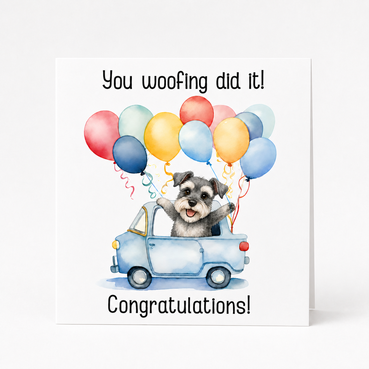 Schnauzer Congratulations Card – You Woofing Did It!