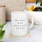 My dog and me tea mug