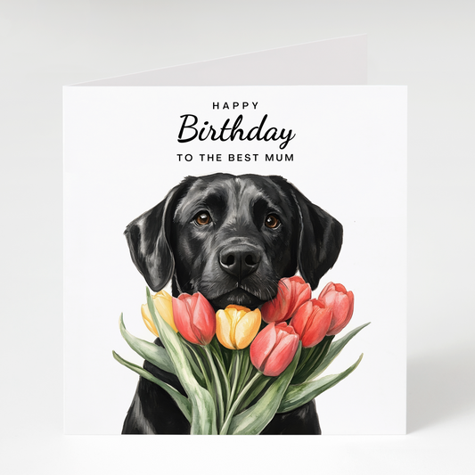 Black Labrador with Tulips Birthday Card for Mum