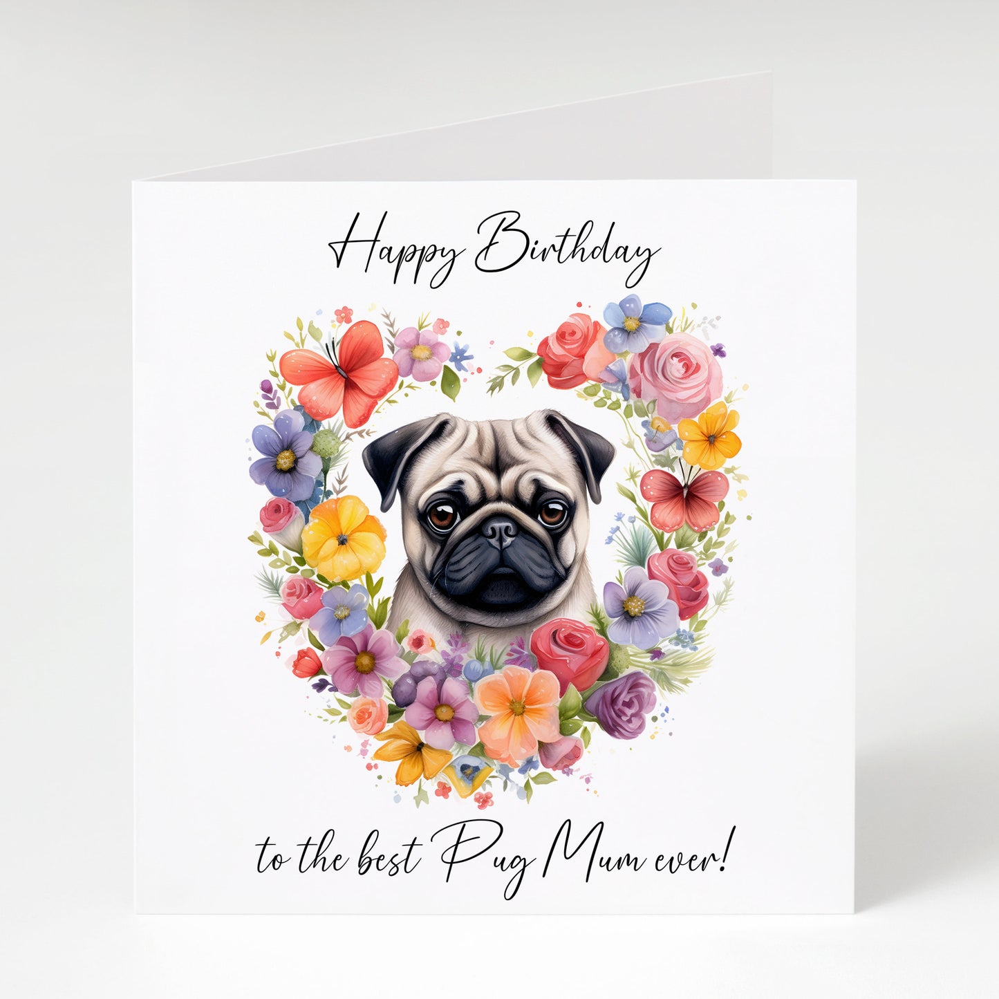 Pug Mum birthday card, Pug Mum, Pug with heart flowers.