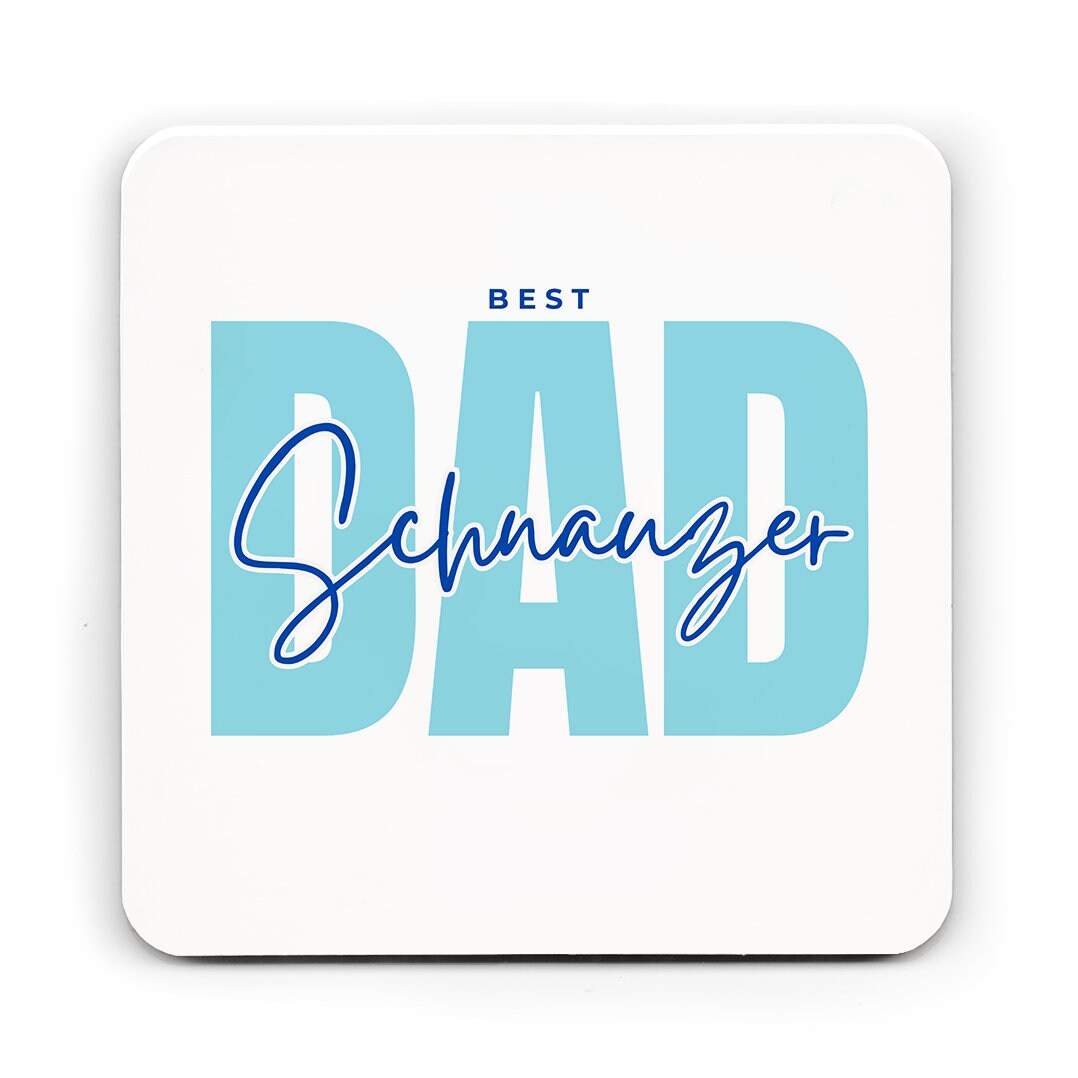 Best Schnauzer Dad card, Father's day card, Birthday card, from the dog, Matching mug and coaster options.