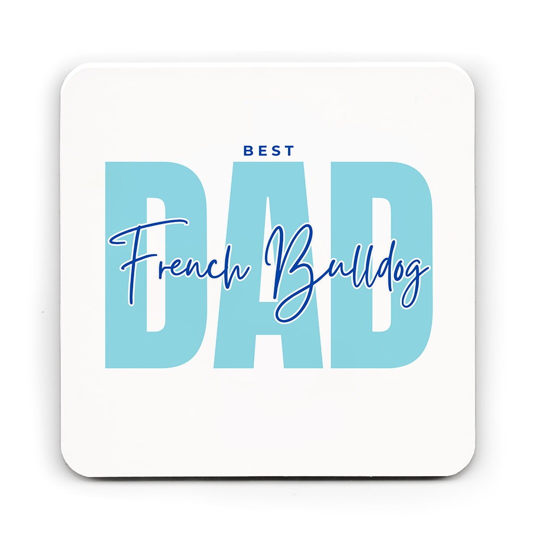 Best French Bulldog Dad card, Dad Birthday card, Father's Day card, from the dog, Matching mug and coaster options.