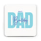 Best Bulldog Dad card, Dad Birthday card, Father's Day card, from the dog, Matching mug and coaster options.