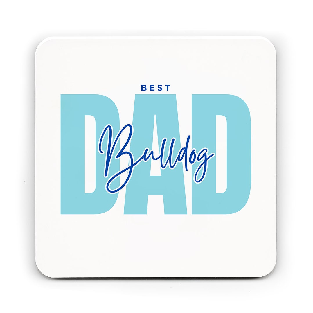 Best Bulldog Dad card, Dad Birthday card, Father's Day card, from the dog, Matching mug and coaster options.